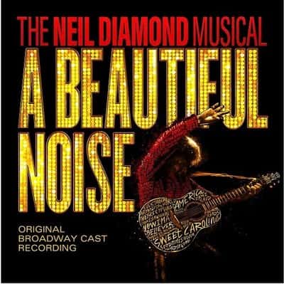 A Beautiful Noise - The Neil Diamond Musical San Diego Tickets