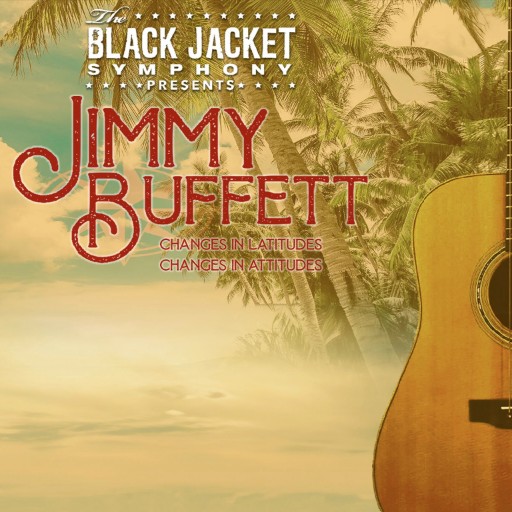 Black Jacket Symphony: Jimmy Buffett San Diego Tickets