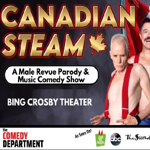 Canadian Steam: A Male Revue Parody and Music Comedy Show San Diego Tickets