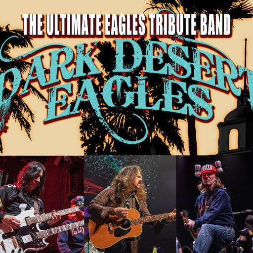 Dark Desert Eagles - Eagles Tribute San Diego Tickets