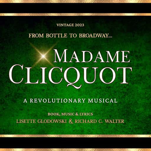 Madame Clicquot - A Revolutionary Musical San Diego Tickets