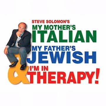 My Mother's Italian, My Father's Jewish & I'm In Therapy San Diego Tickets