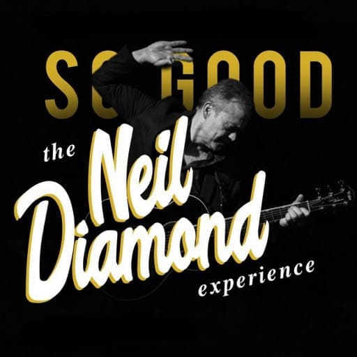 So Good! The Neil Diamond Experience concerts in San Diego.