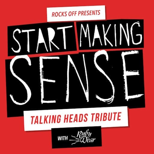 Start Making Sense - Talking Heads Tribute concerts in San Diego.