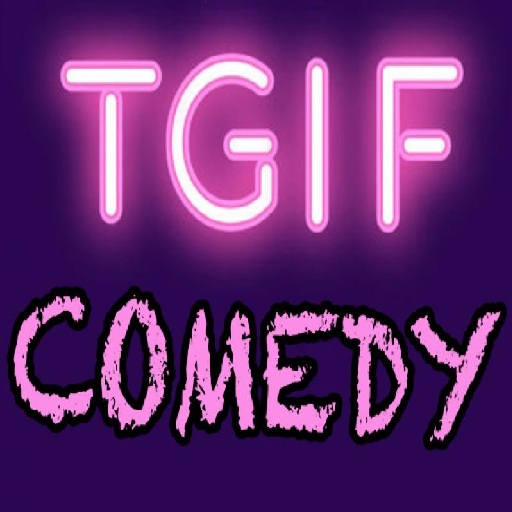 TGIF Comedy San Diego Tickets