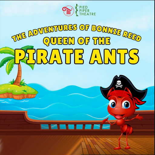 The Adventures of Bonnie Reed, Queen of the Pirate Ants San Diego Tickets